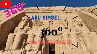 Explora Abu Simbel en 360 grados: Una maravilla antigua en realidad virtual 360&ordm;  VISITA COMPLETA 🎦👌