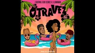 Otra Vez - J. Sierra x Big Sence x J Luminari | Video Oficial