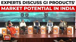 India's GI Products: Challenges And Opportunities In Marketing And Consumer Awareness | India Today