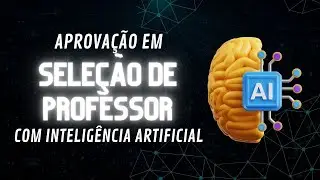 Aprovação em Seleções de Professor com Inteligência Artificial