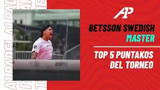 🔝​ TOP 5 PUNTAKOS Betsson Swedish Master - A1 Padel 2023