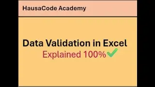 Data Validation In Excel Explained 100% In Hausa | #HausaCode Academy