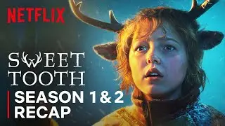 Season 1 & 2 Recap | Sweet Tooth | Netflix Philippines
