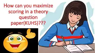 Tips for High score in  KUHS Theory Exam