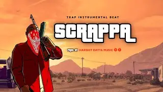 'SCRAPPA' - Trap/Rap Instrumental Beat ⎜Prod.By Harshit Datta Music⎟ 2020