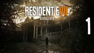 Resident Evil 7: Biohazard | The Nightmare begins! [1]