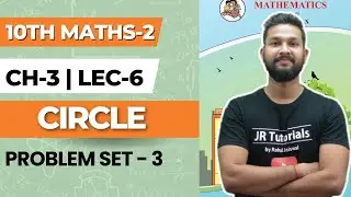 10th Maths 2 | Chapter 3 | Circle | Problem Set- 3 | Lecture 6 | Maharashtra Board |