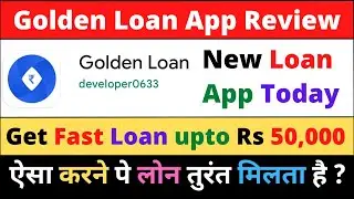 Golden Loan app review l Golden loan app real or fake l Fast loan l New loan apps 2023 today#guyyid