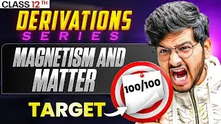 Magnetism And Matter Important Derivations One Shot Class 12th Physics boards 2026 | Derivations 