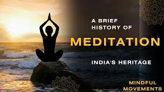 History of meditation, ancient wisdom to modern mindfulness 