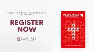 Developing A Christ-Centered Church - Online Class