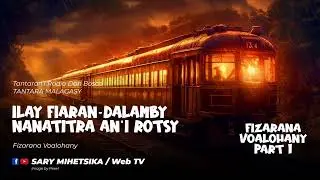 ILAY FIARAN-DALAMBY NANATITRA AN'I ROTSY (Tantaran'i Radio Don Bosco) Fizarana Voalohany