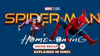Spider-Man: Homecoming (2017) | Full Movie Summary & Vulture&rsquo;s Threat Explained