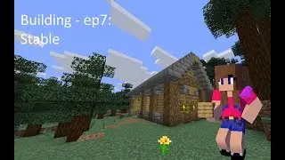 Building - ep7: Stable