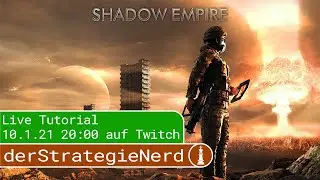 Shadow Empire Steam Edition Tutorial - Wir erkunden gemeinsam das Spiel - deutsch gameplay