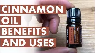 Cinnamon Oil: Benefits And Uses That Bark Up The Right Tree