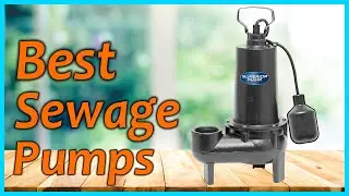 Best Sewage Pumps | Top 5 Sewage Pumps