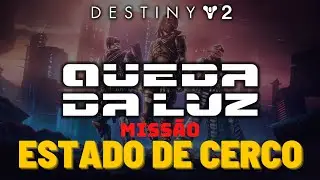 Destiny 2 - Miss&atilde;o: Estado de Cerco  #lightfall