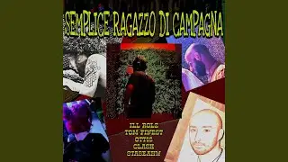 SEMPLICE RAGAZZO DI CAMPAGNA (feat. Ottis, Clash_FZC & Staseahw)