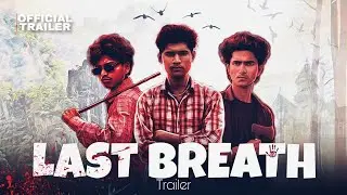 Last Breath- Do or Die | Official Trailer | All To Zone #atz