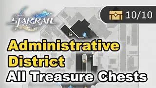Honkai Star Rail - Administrative District - All Chests Locations (Treasure Chests)
