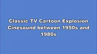 Classic TV Cartoon Explosion Cinesound between 1950s and 1980s