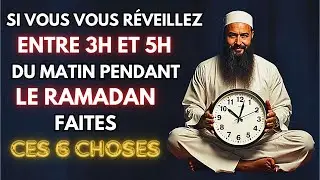 RAMADAN: 6 Choses ESSENTIELLES à faire IMMÉDIATEMENT si vous vous réveillez entre 3h et 5h du matin