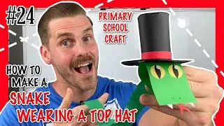 How to make a SNAKE WEARING A TOP HAT - AN EASY PAPER CRAFT for kids - Episode #24 CRAFT WITH ME!