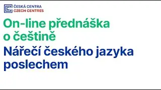 On-line přednáška o češtině: Nářečí českého jazyka poslechem