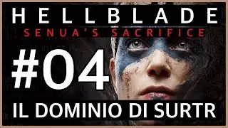 Hellblade Senua's Sacrifice | #04 | IL DOMINIO DI SURTR | CAMPAGNA COMPLETA ITA | Xbox Series X