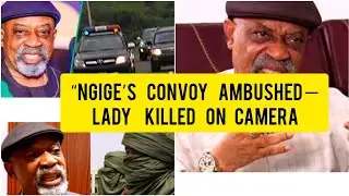 &ldquo;Ngige&rsquo;s Convoy Ambushed &mdash; Citizen Journalist Shot Dead on Camera!&rdquo; 