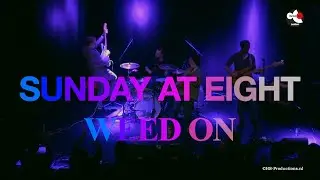Sunday at eight - Weed on | HS-Productions.nl