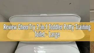 Review CheerTry 2-in-1 Toddler Potty Training Toilet - Larger Potty Chair & Detachable Training Seat
