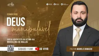 Sermão #290 I Deus Manipulável — Pastor Manolo Damasio