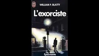 L&rsquo;Exorciste &ndash; William P  Blatty + Extraits