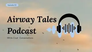 White Coat Conversations - Episode 2