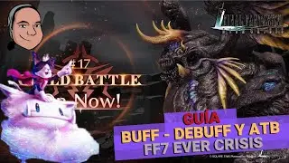 FF7 Ever Crisis - Battle Guide #17 - Guide, Tips and Alternatives