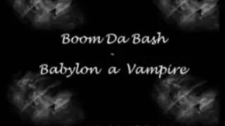 Boom Da Bash - Babylon a Vampire