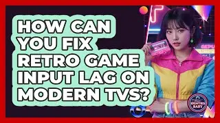 How Can You Fix Retro Game Input Lag On Modern TVs? - I'm an 80s Baby