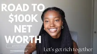 My plan to grow my net worth over $100k PLUS | 25 year old working in finance