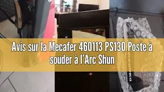 Avis sur la Mecafer 460113 PS130 Poste &agrave; souder &agrave; l&rsquo;Arc Shunt Electrodes 130A Max