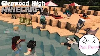 Back to School Pool Party || GLENWOOD HIGH [Ep 2] Minecraft Roleplay High School
