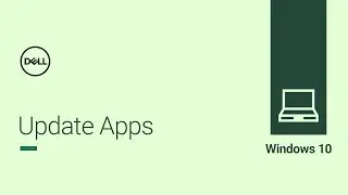 Update Apps Windows 10 (Official Dell Tech Support)