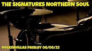 The Signatures | Live At RocknRollas - Paisley | 06/08/22