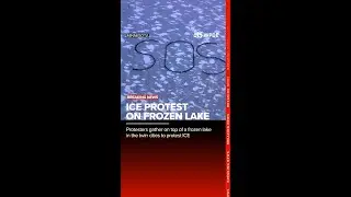 ICE Protestors Form SOS on Frozen Lake in MN