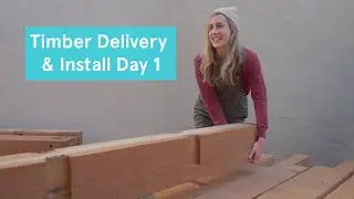 Timber Delivery & Install Day 1 at the As Plastic-Free as Possible Rowhouse Addition. Episode 5.