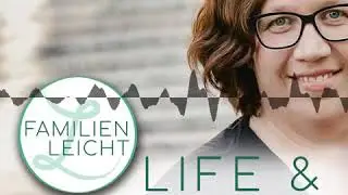 #005 Einfach gesund leben online mit Dr. Janna Scharfenberg - Familienleicht - LIFE & BUSINESS