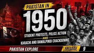 Pakistan in 1953 students protests and Karachi curfew| Pakistan explore episode 9| history ofpak
