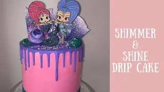 Shimmer and Shine Drip cake