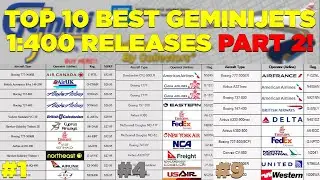 Top 10 BEST GeminiJets 1:400 Releases Part 2! (1998-2022)